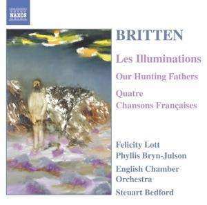 CD Benjamin Britten: Les Illuminations, Our Hunting Fathers, Chansons Francaises