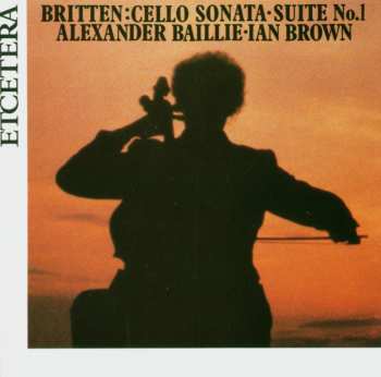Album Benjamin Britten: Suite Für Cello Solo Nr.1 Op.72