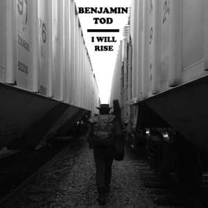 LP Benjamin Tod: I Will Rise