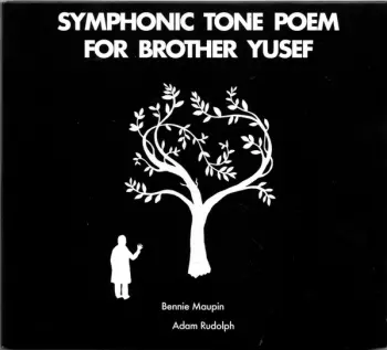 Symphonic Tone Poem For Brother Yusef