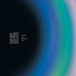 LP Bent Blue: Where Do Ripples Go?