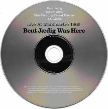 CD Bent Jædig: Bent Jædig Was Here (Live At Montmartre 1969)