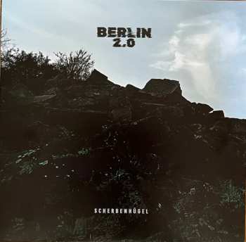 LP Berlin 2.0: Scherbenhügel LTD