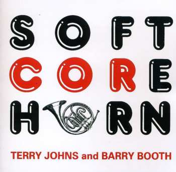 Album Berlin / Booth / Johns: Soft Core Horn