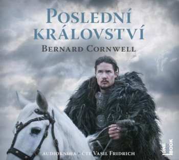 Album Bernard Cornwell: Poslední Království