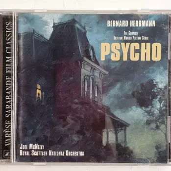 Bernard Herrmann: Psycho (The Complete Original Motion Picture Score - First Complete Recording)