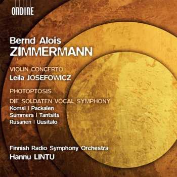 Album Leila Josefowicz: Violin Concerto / Photoptosis / Die Soldaten - Vocal Symphony