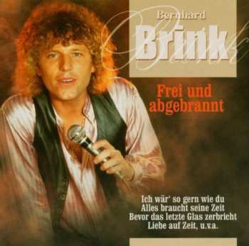 Album Bernhard Brink: Frei Und Abgebrannt
