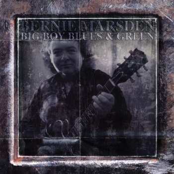 4CD/Caja Bernie Marsden: Big Boy Blues & Green (1995-2005)