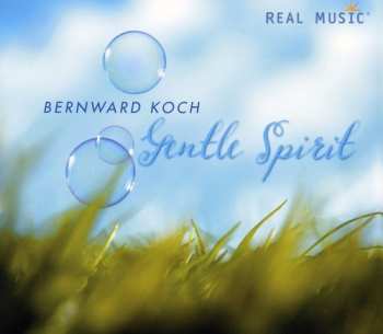 CD Bernward Koch: Gentle Spirit