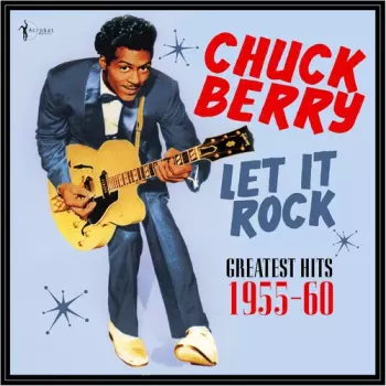 Let It Rock: Greatest Hits 1955