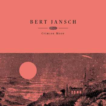 CD Bert Jansch: Crimson Moon