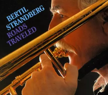 Bertil Strandberg: Roads Traveled