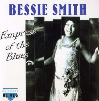Album Bessie Smith: Empress Of The Blues