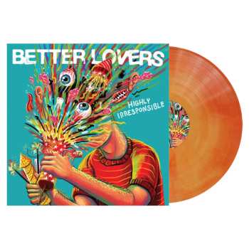 LP Better Lovers: Highly Irresponsible CLR | LTD