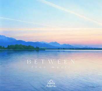 Album Between: Ensemble Between - Free Music