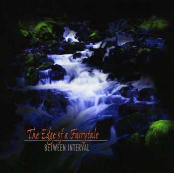 Album Between Interval: The Edge Of A Fairytale