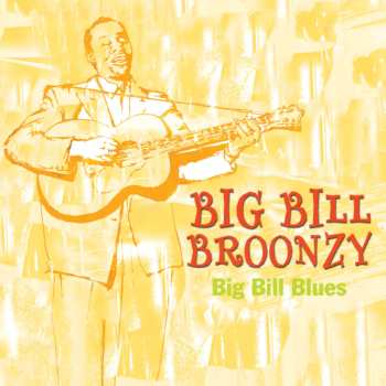 Album Big Bill Broonzy: Big Bill Blues