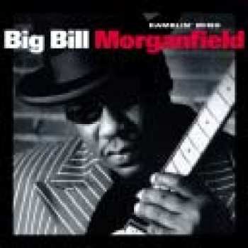 CD Big Bill Morganfield: Ramblin' Mind