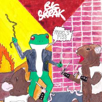 LP Big Break: Angel's Piss