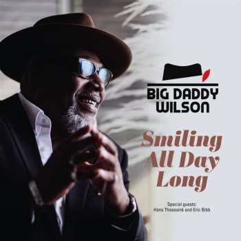 LP Big Daddy Wilson: Smiling All Day Long