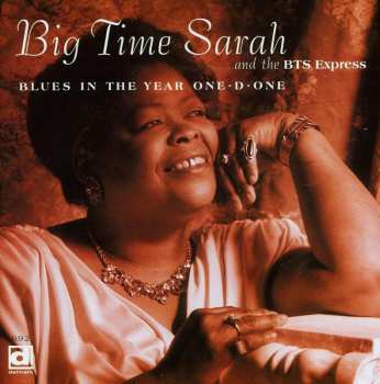 Album Big Time Sarah And The BTS Express: Blues In The Year One-D-One