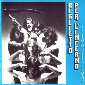 CD Biglietto Per L'Inferno: Il Tempo Della Semina