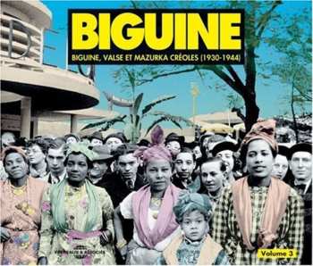Album Various: Biguine, Valse Et Mazurka Créoles (1930-1944)
