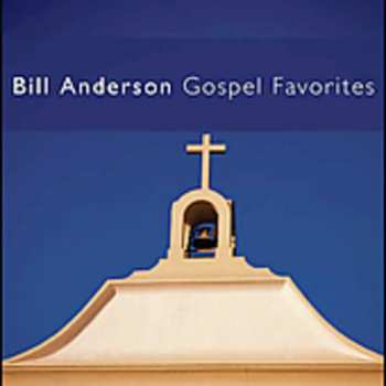 CD Bill Anderson: Gospel Favorites