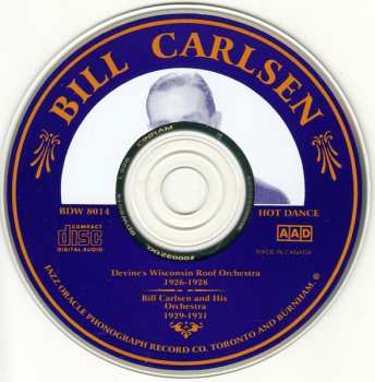 CD Bill Carlsen: Devine's Wisconsin Roof Orchestra 1926-1928, Bill Carlsen And His Orchestra 1929-1931