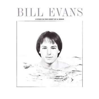 CD Bill Evans: Living In The Crest Of A Wave