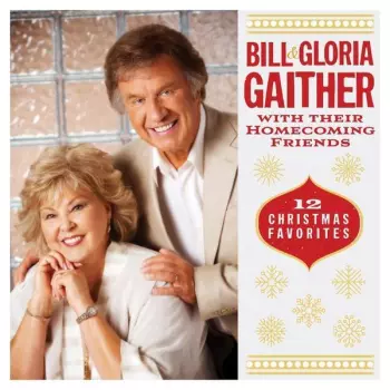 Bill & Gloria Gaither: 12 Christmas Favorites