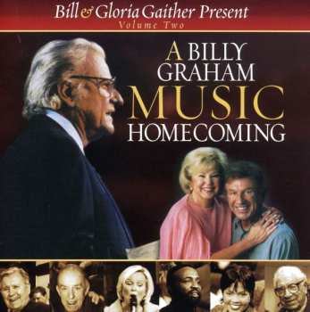 CD Bill & Gloria Gaither: A Billy Graham Music Homecoming, Volume Two
