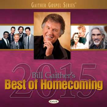 Album Bill & Gloria Gaither With Their Homecoming Friends: Best Of Homecoming 2015