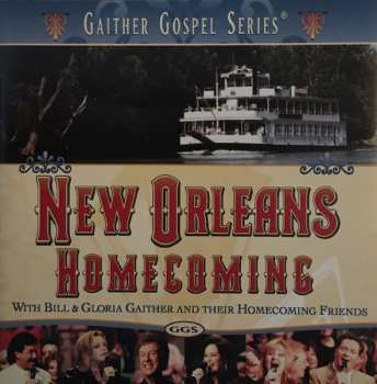 Album Bill & Gloria Gaither With Their Homecoming Friends: New Orleans Homecoming 