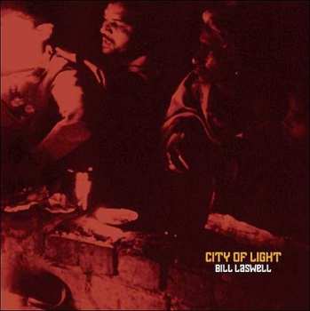 LP Bill Laswell: City Of Light LTD | CLR
