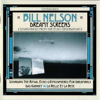 3CD/Caja Bill Nelson: Dreamy Screens (Soundtracks From The Echo Observatory)
