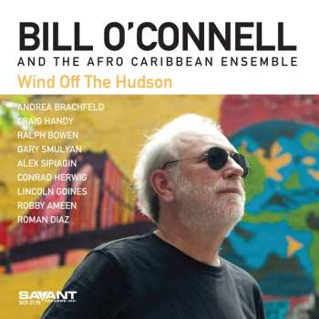 CD Bill O'Connell And The Afro Caribbean Ensemble: Wind Off The Hudson