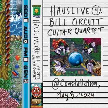 Album Bill Orcutt Guitar Quartet: Hauslive 4