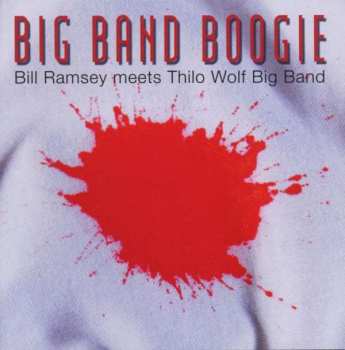 Album Bill Ramsey & Thilo Wolf: Big Band Boogie: Bill Ramsey Meets Thilo Wolf Big Band