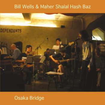 LP Bill Wells: Osaka Bridge