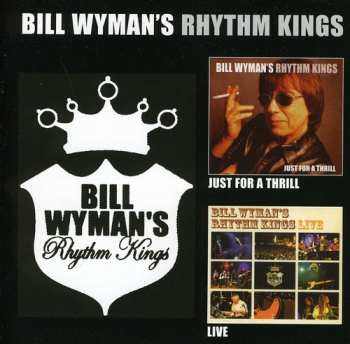 2CD Bill Wyman's Rhythm Kings: Just For A Thrill / Live
