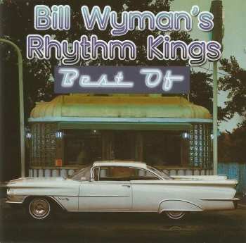 CD Bill Wyman's Rhythm Kings: The Best Of Bill Wyman's Rhythm Kings