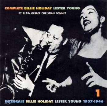 3CD Billie Holiday: Complete Billie Holiday Lester Young / Intégrale Billie Holiday Lester Young 1937-1946