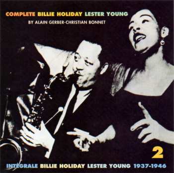 3CD Billie Holiday: Complete Billie Holiday Lester Young / Intégrale Billie Holiday Lester Young 1937-1946