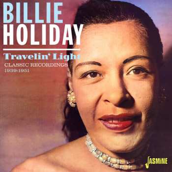 CD Billie Holiday: Travelin' Light - Classic Records, 1939-1951