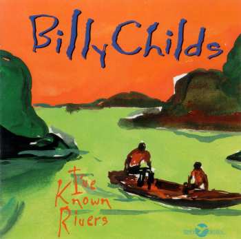 CD Billy Childs: I've Known Rivers