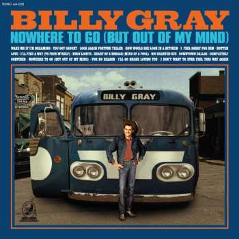 CD Billy Gray: Nowhere To Go (But Out Of My Mind)