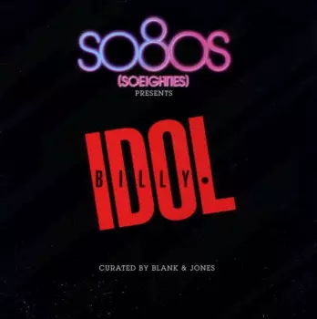 So80s (Soeighties) Presents Billy Idol
