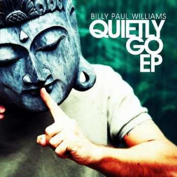 CD Billy Paul Williams: Quietly Go Ep